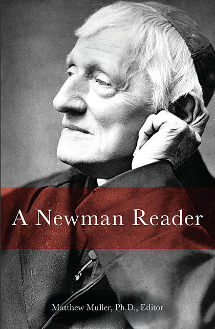 A Newman Reader, Matthew Muller