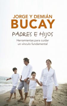 Padres e hijos, Jorge Bucay, Demián Bucay