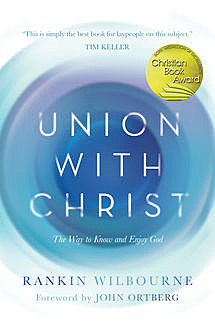 Union with Christ, Rankin Wilbourne