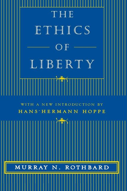 The Ethics of Liberty, Murray Rothbard