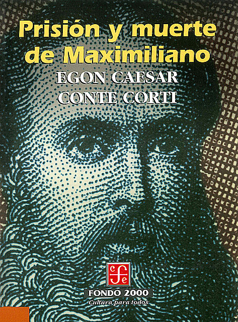 Prisión y muerte de Maximiliano, Egon Caesar Conte Corti
