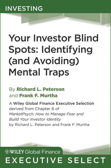 Your Investor Blind Spots, Frank F.Murtha, Richard L.Peterson