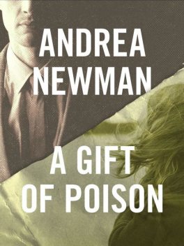 A Gift of Poison, Andrea Newman