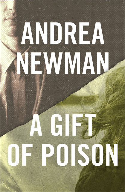 A Gift of Poison, Andrea Newman