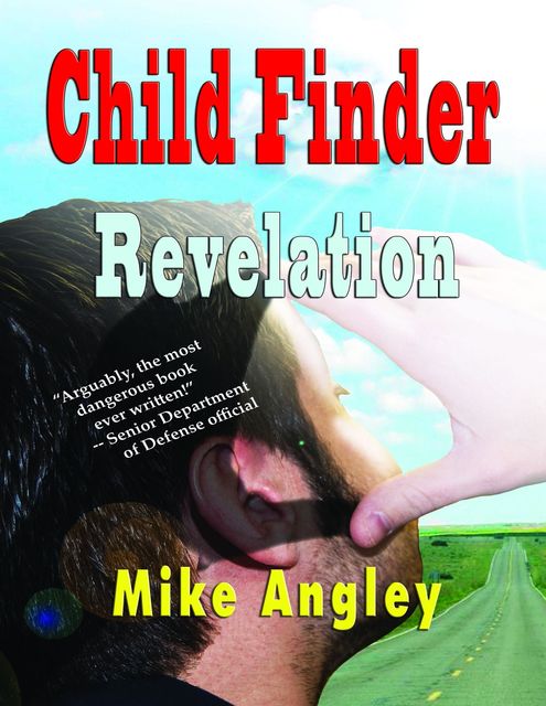 Child Finder Revelation, Mike Angley