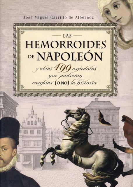 Las hemorroides de Napoleón, Carrillo de Albornoz, José Miguel