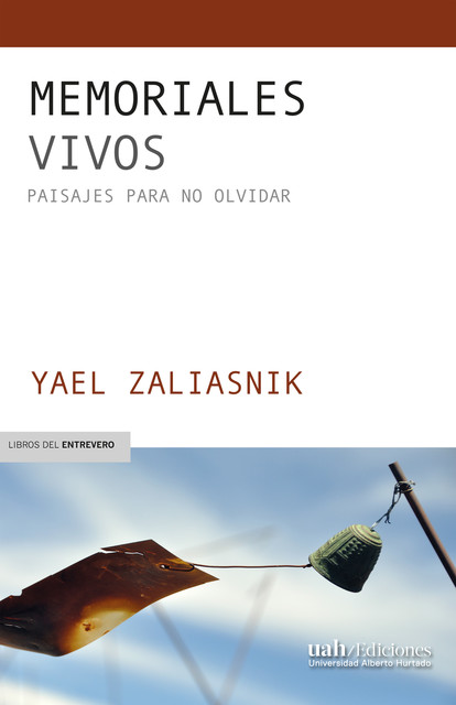 Memoriales vivos, Yael Zaliasnik