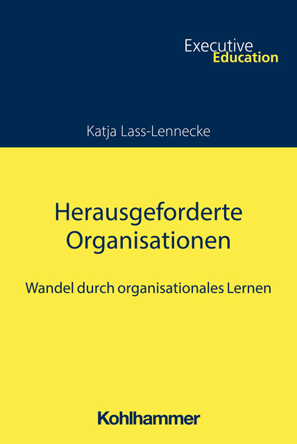 Herausgeforderte Organisationen, Katja Lass-Lennecke