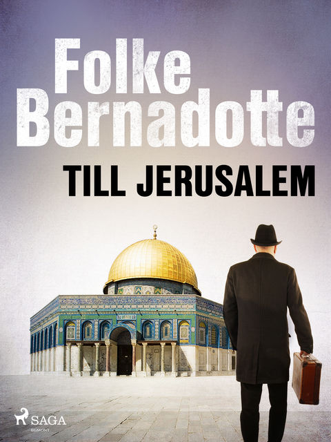 Till Jerusalem, Folke Bernadotte