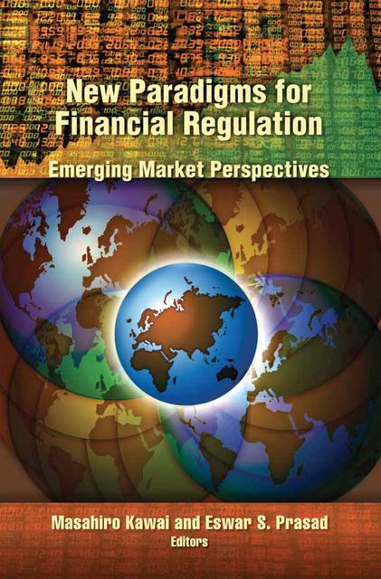 New Paradigms for Financial Regulation, Eswar Prasad, Masahiro Kawai