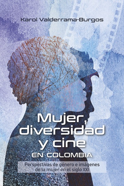 Mujer, diversidad y cine en Colombia, Karol Valderrama-Burgos
