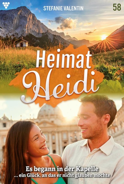 Heimat-Heidi 58 – Heimatroman, Stefanie Valentin