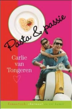 Pasta & passie, Carlie van Tongeren