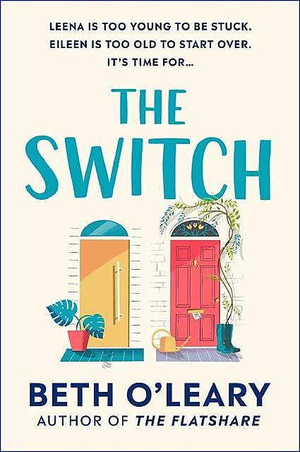 The Switch: The funny and utterly charming new novel from the bestselling author of The Flatshare, Beth O'Leary