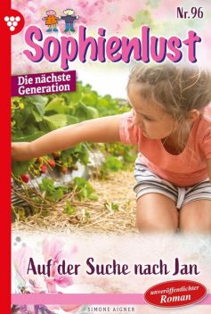 Sophienlust – Die nächste Generation 96 – Familienroman, Simone Aigner
