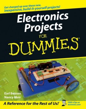 Electronics Projects For Dummies, Earl Boysen, Nancy C.Muir