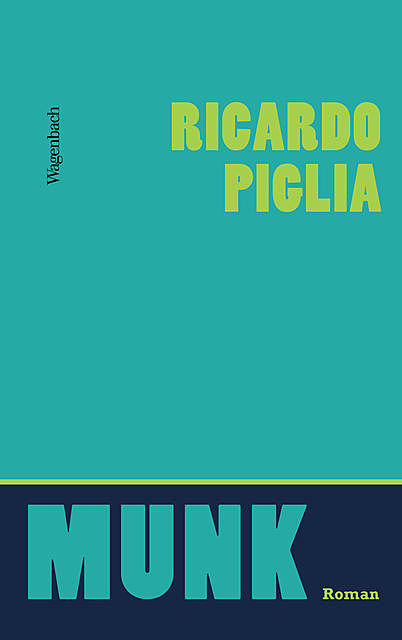 Munk, Ricardo Piglia