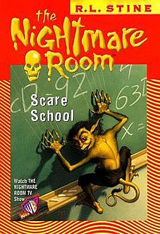 The Nightmare Room #11: Scare School, R.L.Stine