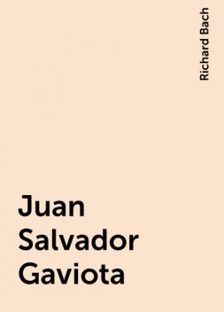Juan Salvador Gaviota, Richard Bach