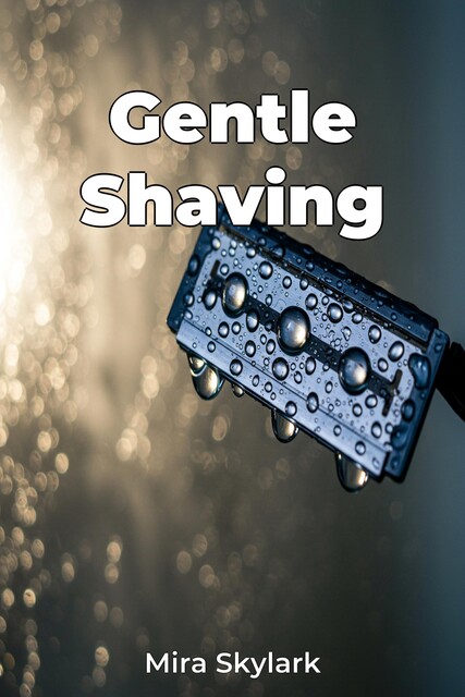 Gentle Shaving, Mira Skylark