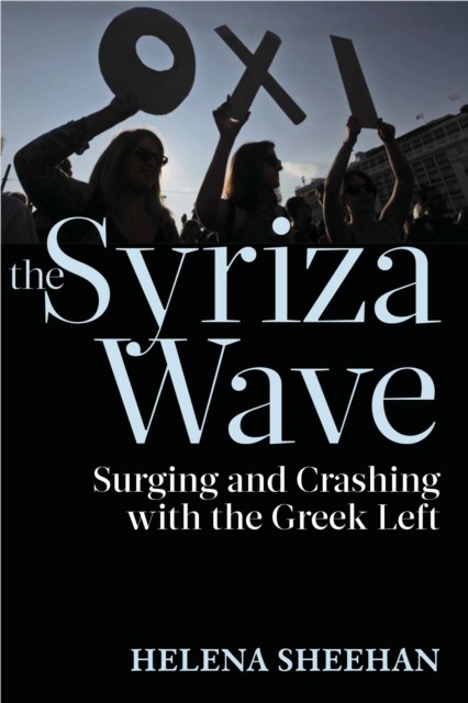 Syriza Wave, Helena Sheehan