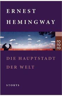 Die Hauptstadt Der Welt, Ernest Hemingway