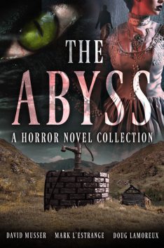 The Abyss, Doug Lamoreux, Mark L'Estrange, David Musser