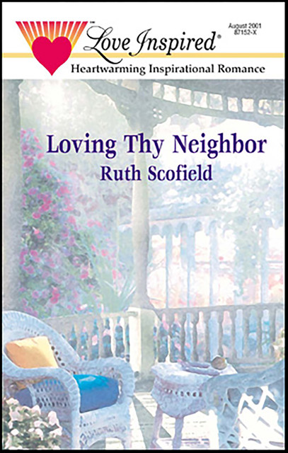 Loving Thy Neighbor, Ruth Scofield