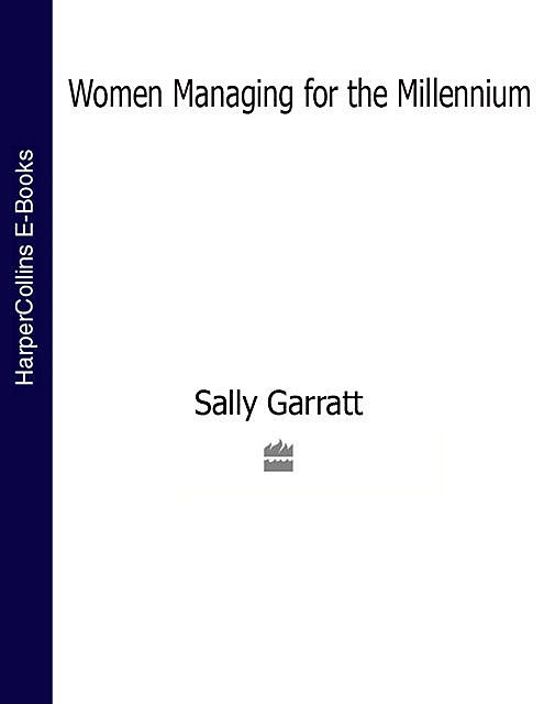 Women Managing for the Millennium, Sally Garratt