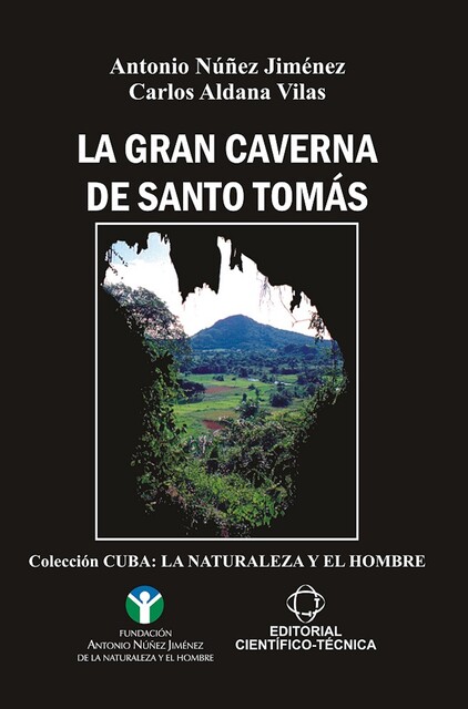 La Gran Caverna de Santo Tomás, Antonio Núñez Jiménez, Carlos Aldana Vila