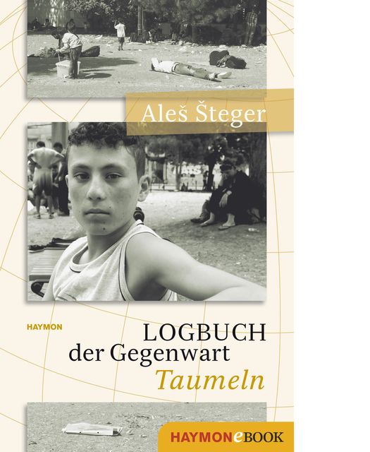 Logbuch der Gegenwart - Taumeln, Aleš Šteger