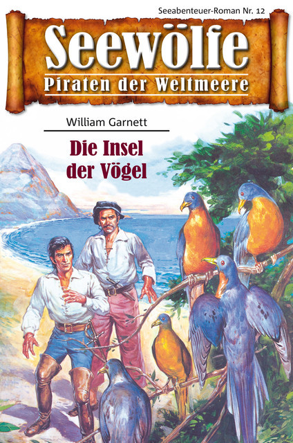 Seewölfe – Piraten der Weltmeere 12, William Garnett