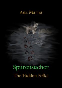Spurensucher, Ana Marna