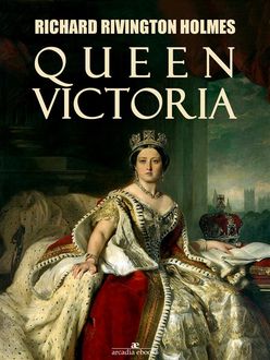 Queen Victoria, Richard Holmes