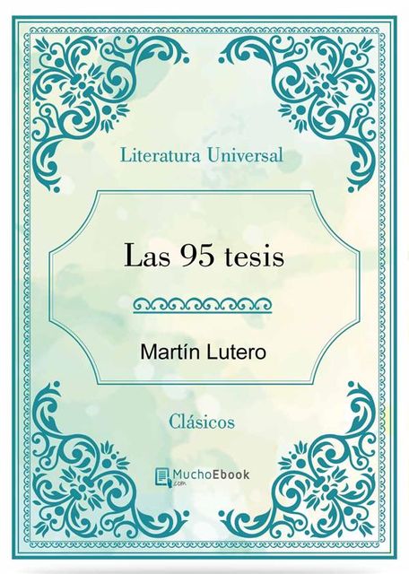 Las 95 tesis, Martín Lutero