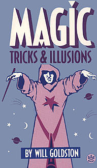 Magic Tricks & Illusions, Will Goldston