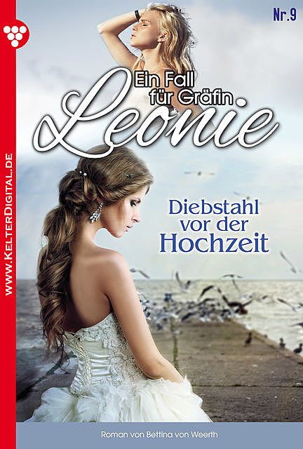 Ein Fall für Gräfin Leonie 9 – Adelsroman, Bettina von Weerth