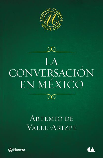 La conversación en México, Artemio de Valle-Arizpe