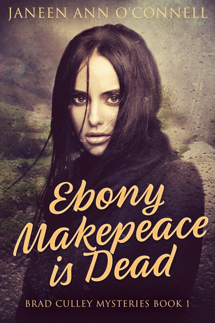 Ebony Makepeace is Dead, Janeen Ann O'Connell