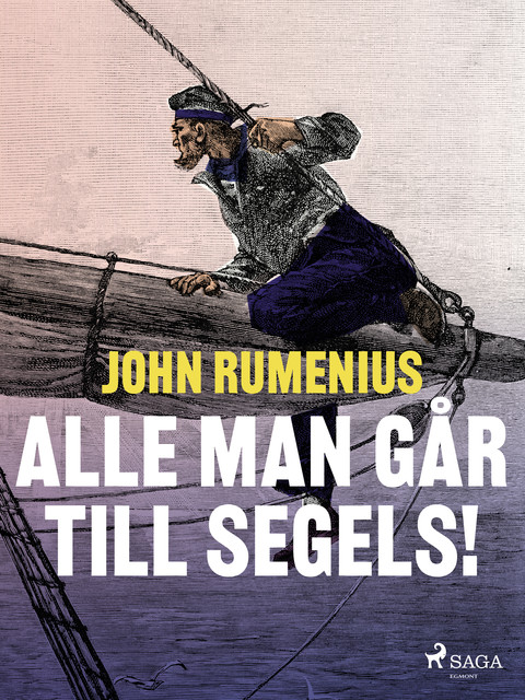 Alle man går till segels, John Rumenius