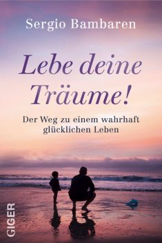 Lebe deine Träume, Sergio Bambaren