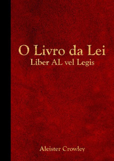 Liber Al Vel Legis, Aleister Crowley