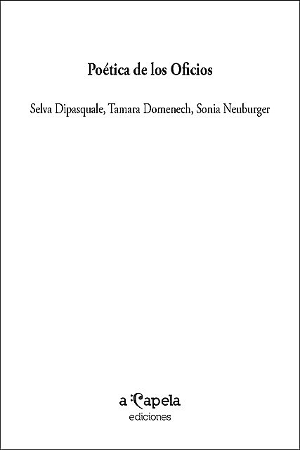 Poética de los oficios, Selva Dipasquale, Tamara Domenech
