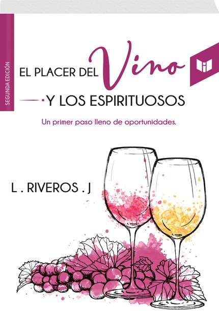 EL PLACER DEL VINO Y LOS ESPIRITUOSOS, LILIANA RIVEROS JIMÉNEZ