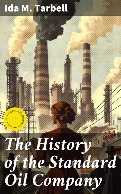 The History of the Standard Oil Company, Ida M.Tarbell