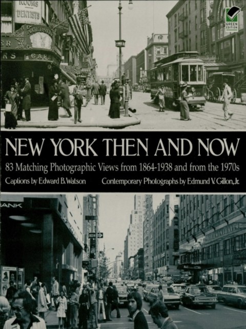 New York Then and Now, Edward B.Watson