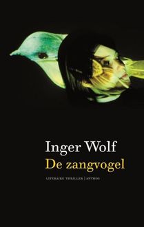De zangvogel, Inger Wolf