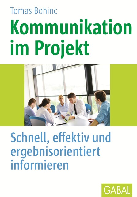 Kommunikation im Projekt, Thomas Bohinc