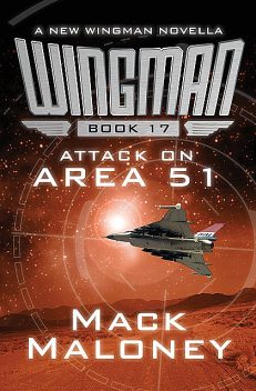 Attack on Area 51, Mack Maloney