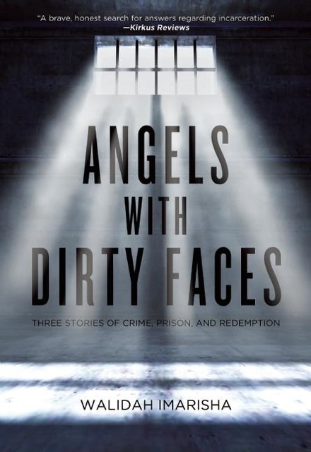 Angels with Dirty Faces, Walidah Imarisha